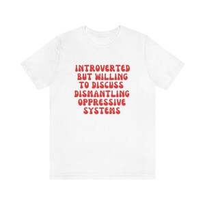 Politisk tröja Social rättvisa-tröja Introvert men villig att diskutera nedmontering av förtryckande system Protest Feministisk tröja BLM jämlikhet bild 3