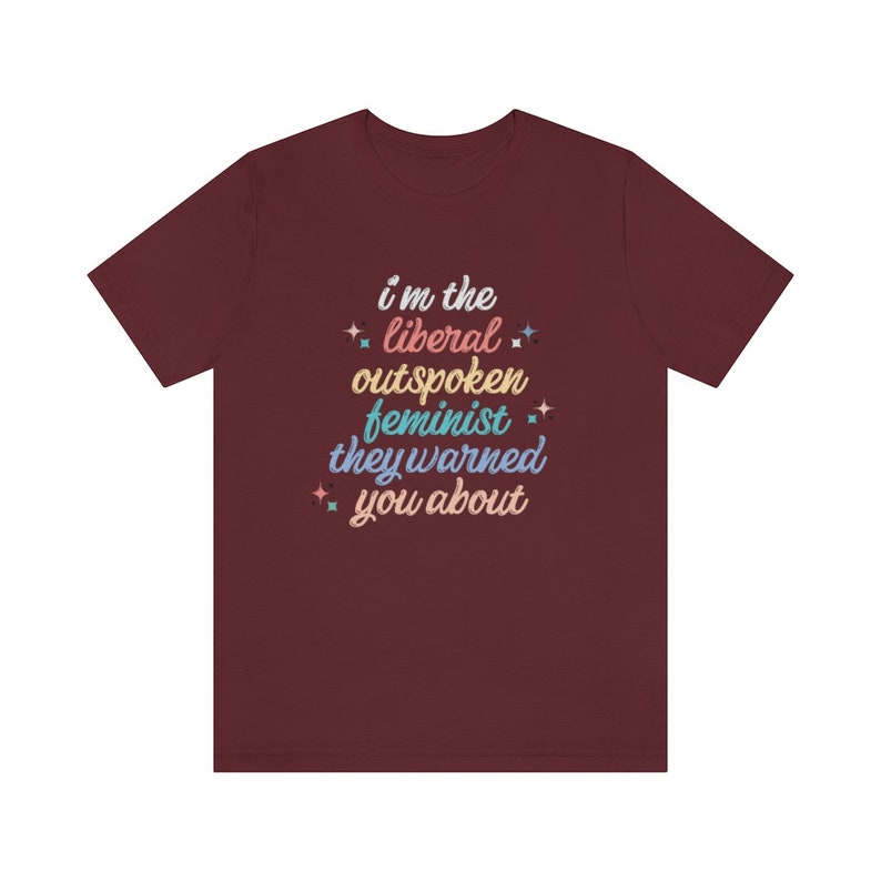 Liberal Shirt Outspoken Feminist Shirt Political Shirt Womens Rights Intersectional Feminist Activist Social Justice Shirt Protest shirt image 5