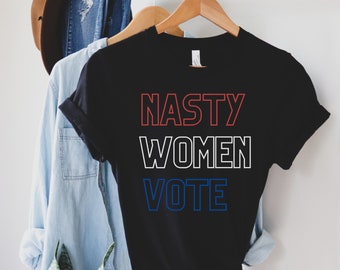 Nasty Woman Shirt Feminist AF Shirt Anti Trump Shirt Nasty Women Vote Joe Biden Harris 2020 Shirt , Regalo femminista per lei