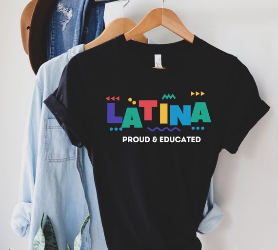 Latina AF Shirt Latina Pride Shirt Latina Shirt Morena Shirt Mexican Shirt Latina Feminist Boricua Shirt Chicana Latino Heritage plus size