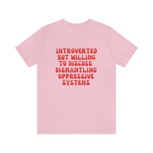 Politisk tröja Social rättvisa-tröja Introvert men villig att diskutera nedmontering av förtryckande system Protest Feministisk tröja BLM jämlikhet bild 6