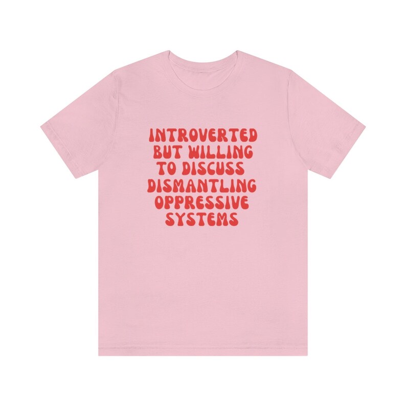 Politisk tröja Social rättvisa-tröja Introvert men villig att diskutera nedmontering av förtryckande system Protest Feministisk tröja BLM jämlikhet bild 6