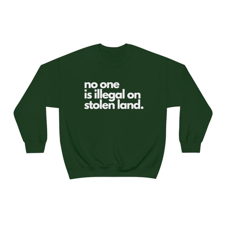 No One Is Illegal on Stolen Land Pullover, Schütze Einwanderer Shirt, Beschütze Träumer Menschenrechte Shirt Gleichheit Shirt, Soziale Gerechtigkeit Shirt Bild 2