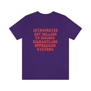 Politisk tröja Social rättvisa-tröja Introvert men villig att diskutera nedmontering av förtryckande system Protest Feministisk tröja BLM jämlikhet bild 7