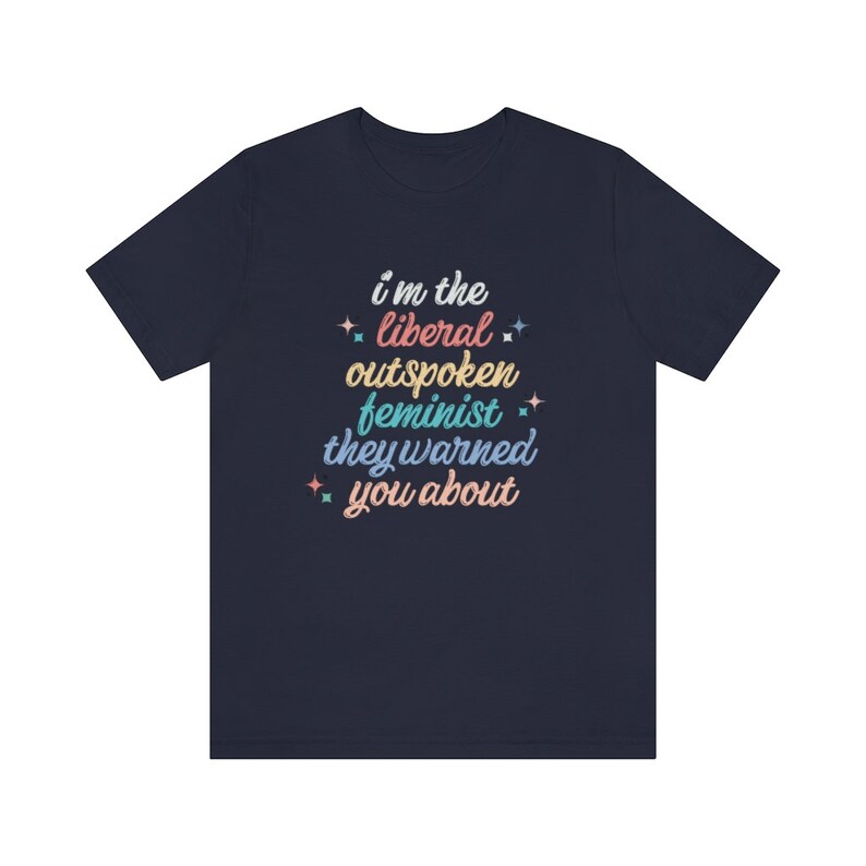Liberal Shirt Outspoken Feminist Shirt Political Shirt Womens Rights Intersectional Feminist Activist Social Justice Shirt Protest shirt image 6