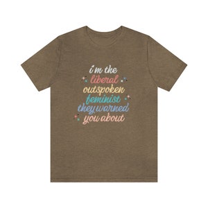 Liberal Shirt Outspoken Feminist Shirt Political Shirt Womens Rights Intersectional Feminist Activist Social Justice Shirt Protest shirt image 9