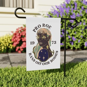 Pro Roe v Wade Flag Womens Rights Flag Pro Choice Garden Flag Feminist Flag My Body My Choice Flag Reproductive Rights Flag Garden Banner