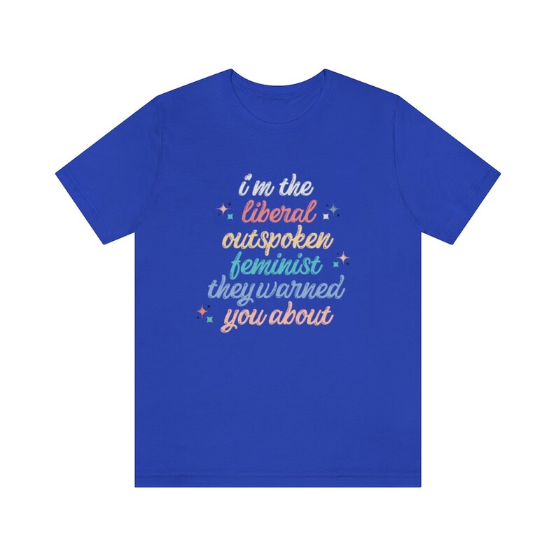 Liberal Shirt Outspoken Feminist Shirt Political Shirt Womens Rights Intersectional Feminist Activist Social Justice Shirt Protest shirt image 8