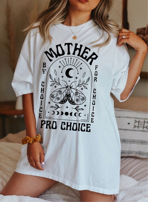 Mother By Choice For Choice Mystical Shirt Pro Choice Shirt Feminist Shirt Womens Rights Shirt Reproductive Rights Pro Roe v Wade Protest