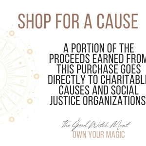 Pode incluir: Fundo branco com o texto "SHOP FOR A CAUSE". O texto abaixo afirma que uma parte dos lucros &eacute; destinada a causas beneficentes e organiza&ccedil;&otilde;es de justi&ccedil;a social. The Good Witch Mont, Own Your Magic.