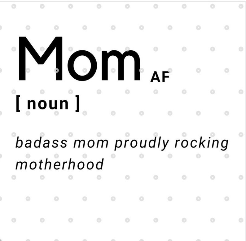 Mom Svg File Mom AF Svg Best Mom Svg Mom Definition Svg Etsy