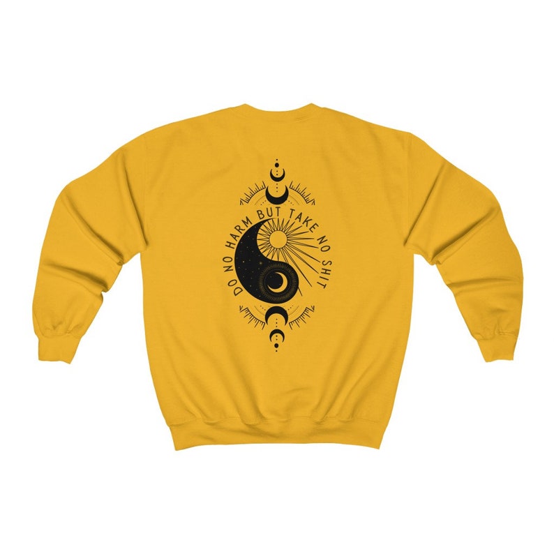 May include: Yellow sweatshirt with a black yin yang symbol and the text "Do no harm but take no shit" printed on the back.