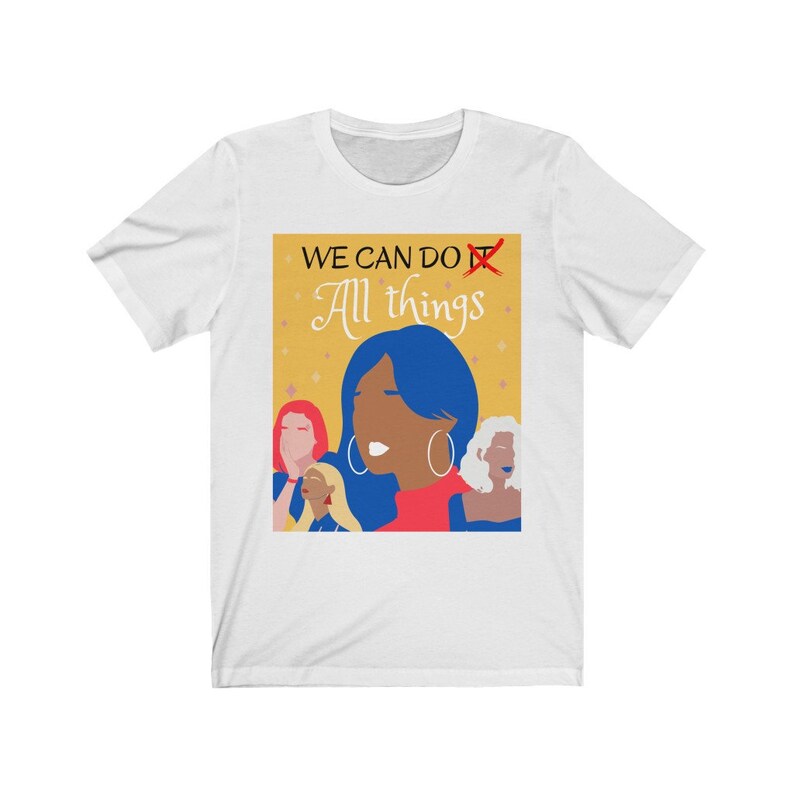 Women Empowerment Tshirt We Can Do It Shirt Feminist Shirt