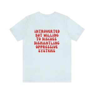 Politisk tröja Social rättvisa-tröja Introvert men villig att diskutera nedmontering av förtryckande system Protest Feministisk tröja BLM jämlikhet bild 9