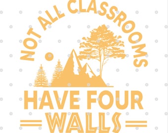 May include: A yellow graphic with the text "Not all classrooms have four walls" with a silhouette of a mountain range, a tree, and a sun.