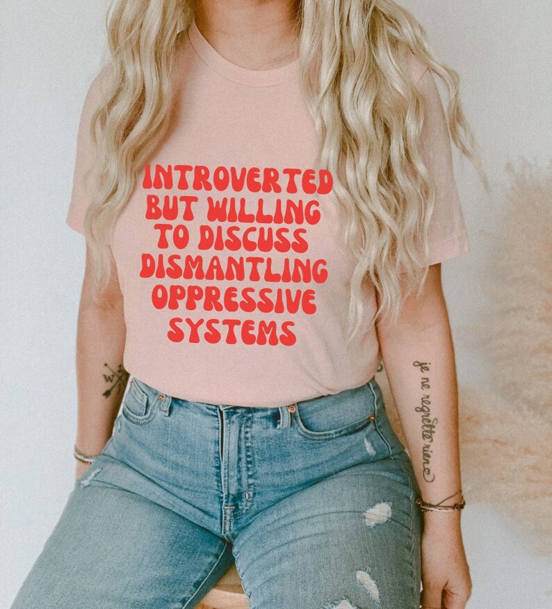 Politisk tröja Social rättvisa-tröja Introvert men villig att diskutera nedmontering av förtryckande system Protest Feministisk tröja BLM jämlikhet bild 2