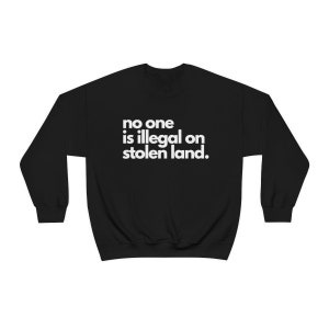 No One Is Illegal on Stolen Land Pullover, Schütze Einwanderer Shirt, Beschütze Träumer Menschenrechte Shirt Gleichheit Shirt, Soziale Gerechtigkeit Shirt Bild 1