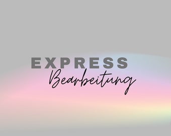 Express Bearbeitung