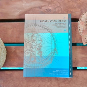 Incarnation Cross: A Guidebook of Purpose Archetypes From Human Design and the Gene Keys