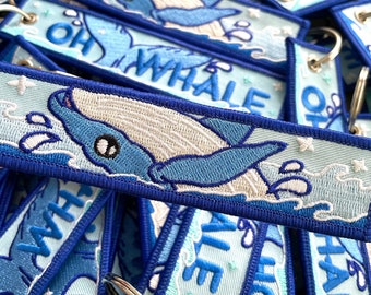 Oh Whale - Whale, Embroidered Keychain, Whale Keychain, Fish, Sea,Whale Embroidery, Whale Patch, Narwhal, Orca, Humpback Whale, Beluga Whale