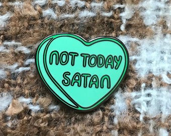 Not Today Satan // 1.25" Hard Enamel Pin // Lapel Pin // Pin Badge - RuPaul // Black Nickel Version