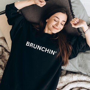 Brunchin' Sweatshirt Unisex Weekend Brunch Sweatshirt Sunday's are for Brunch Cozy Weekend Sweatshirt image 1