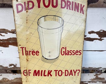 Vintage Sign Drink 3 Glasses Of Milk Authentic