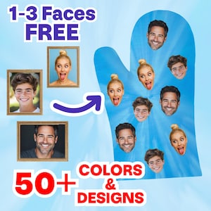 May include: A blue oven mitt design with multiple faces. The image includes text that says "1-3 Faces FREE" and "50+ Colors & Designs". The faces are of different people with various expressions. The background is light blue.