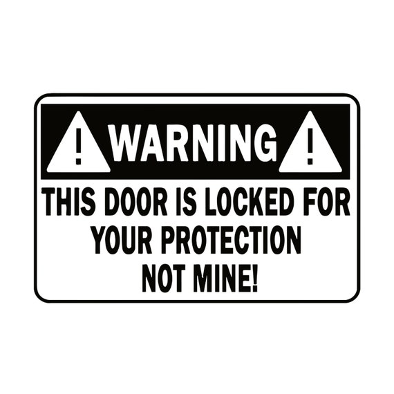 Warnung dieser Tür ist gesperrt für Ihren Schutz nicht meine Tür Stoßstange  Fahrzeug Aufkleber lustige Humor Bricks Boot Wand Laptop iPad Autofenster -  .de