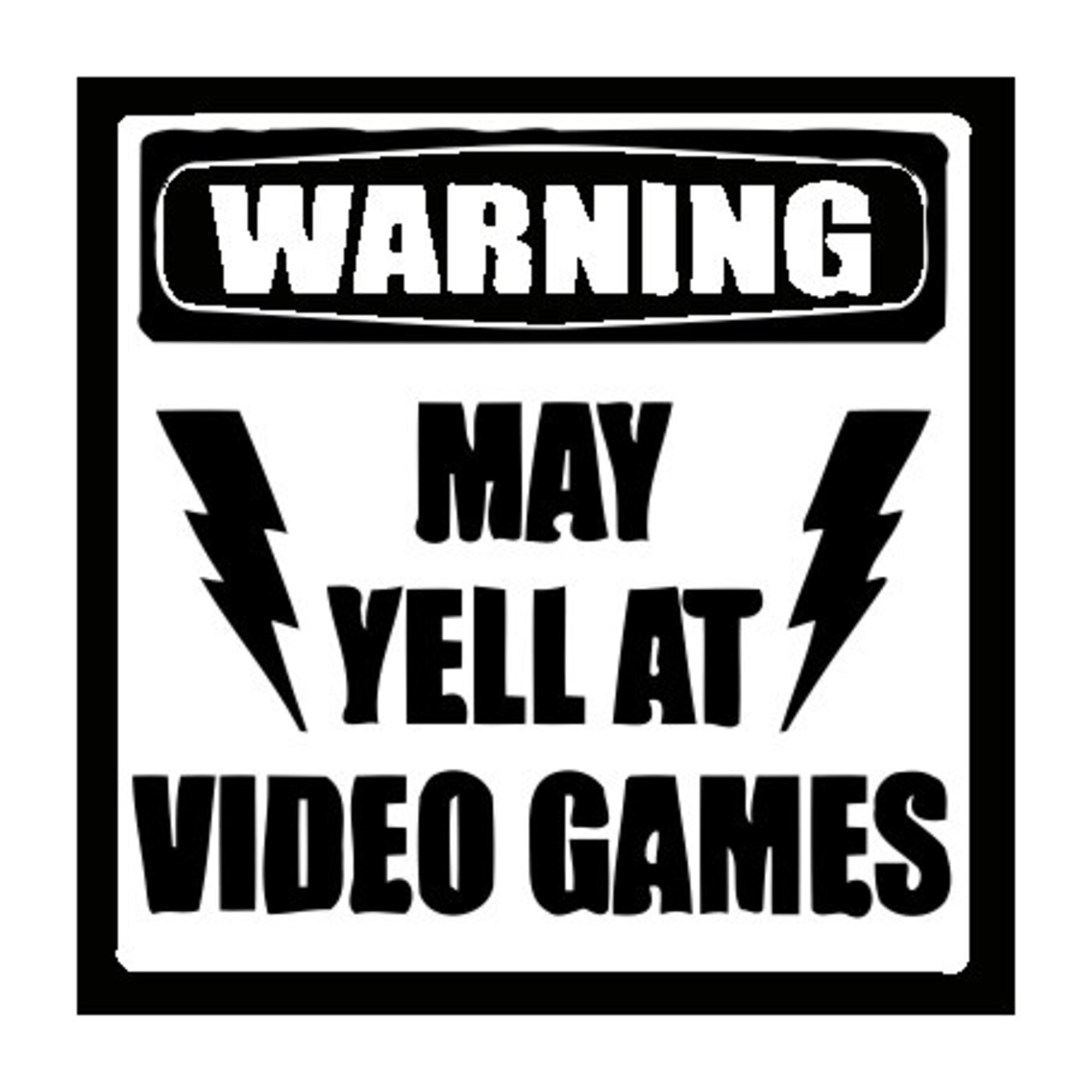 Warning May Yell at Video Games Door Car Bumper Vehicle Etsy UK