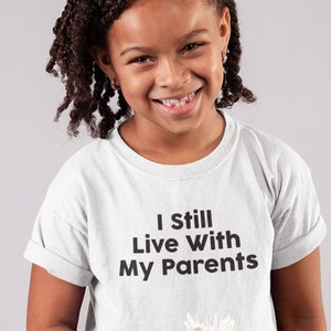 I Still Live With My Parents Children's T-Shirt image 2