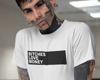 Bitches Love Money Unisex T-Shirt Cash Doe Dollars Pounds Euros Money Love Lady Love