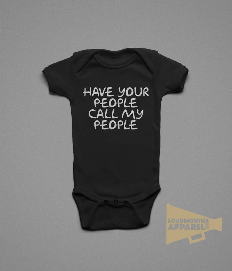 Have Your People Call My People Baby Bodysuit Printed Baller Big Kid Humour Funny Kids