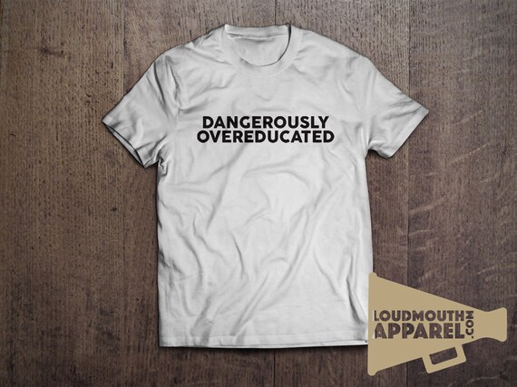 Overeducated dangereusement T-Shirt Humour Funny Funny Humour Geek Nerd Nerd rat de bibliothèque hommes c8c46b Overeducated dangereusement T-Shirt Humour Funny Funny Humour Geek Nerd Nerd rat de bibliothèque hommes c8c46b
