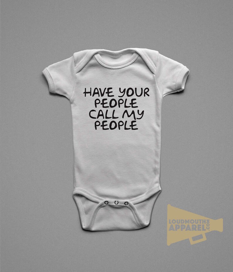 Have Your People Call My People Baby Bodysuit Printed Baller Big Kid Humour Funny Kids