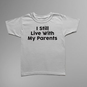 I Still Live With My Parents Children's T-Shirt image 3