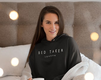 Bed Taker Unisex Ted Baker Parody Hoody Hooded Sweatshirt Designer