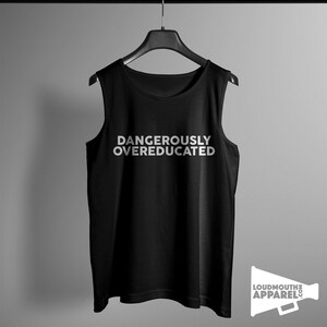 Dangerously Overeducated Mens Vest Tank Top Education image 1