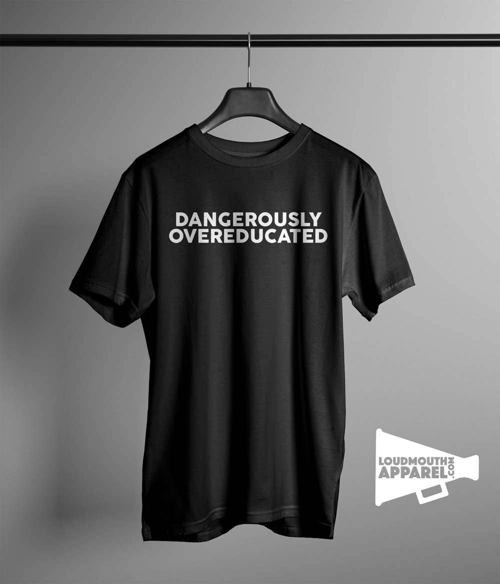 Overeducated dangereusement T-Shirt Humour Funny Geek Nerd Nerd rat de bibliothèque hommes Overeducated dangereusement T-Shirt Humour Funny Funny Humour Geek Nerd Nerd rat de bibliothèque hommes c8c46b