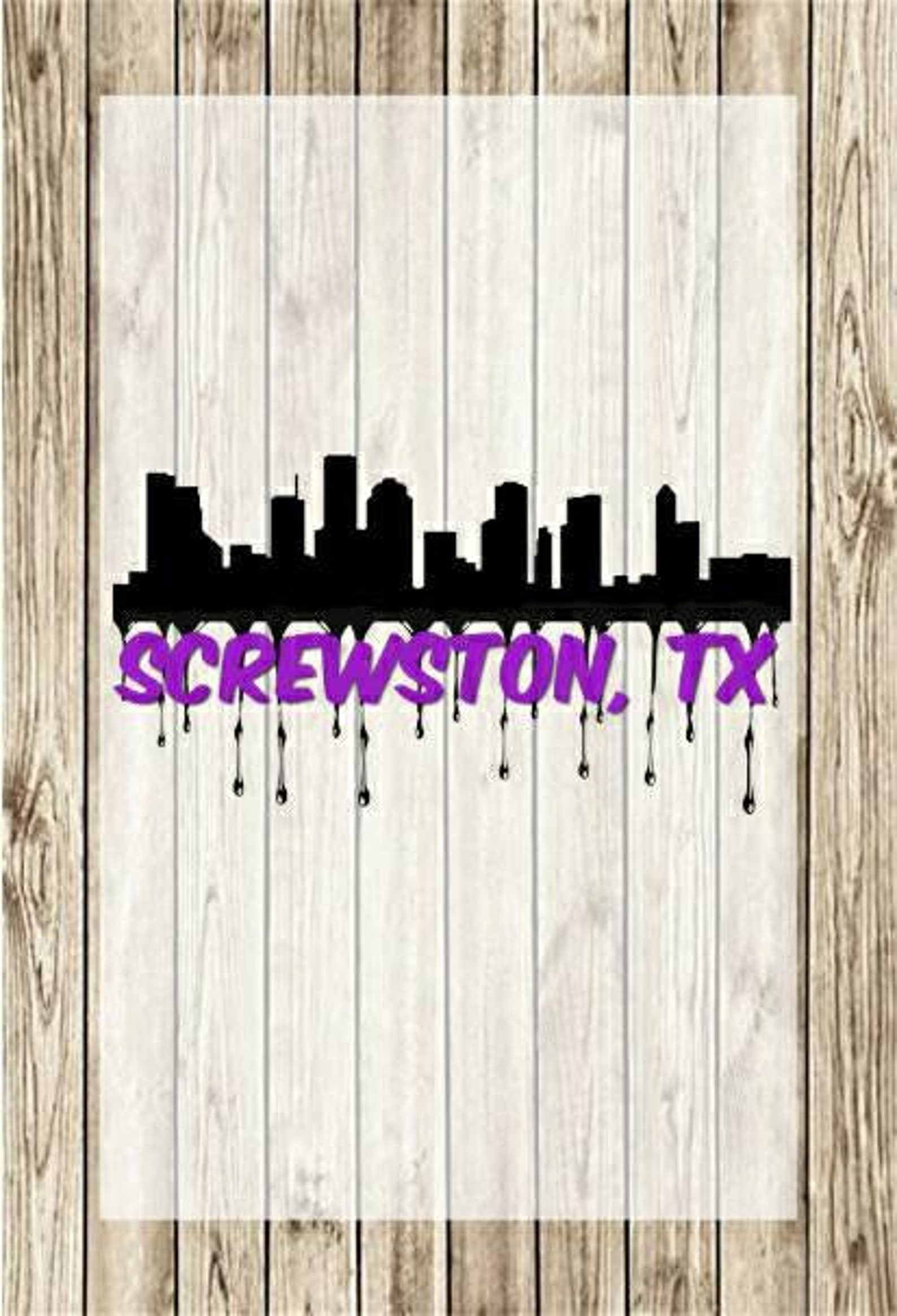 Screwston Texas Houston Tx DJ Screw Screwed Up Drip Lean | Etsy
