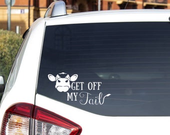 Funny Southern PNG Cow Hiefer Get Off My Tail for decal or sublimation