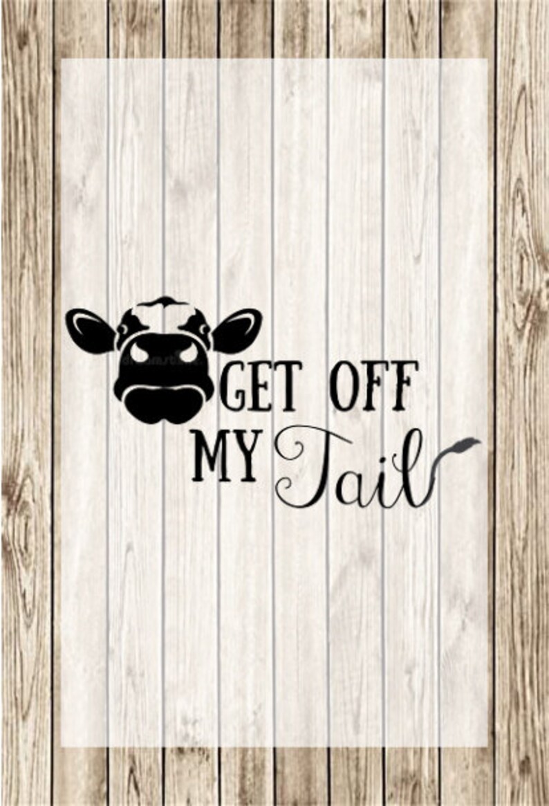 K&ouml;nnte beinhalten: Schwarz-wei&szlig;e Silhouette eines Kuhkopfes mit dem Text "Get Off My Tail" in einer dekorativen Schrift.