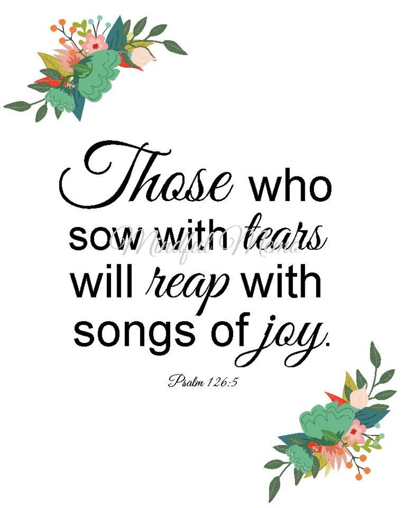 Psalm 126 5 Bible Verse Scripture Those Who Sow With Tears Etsy psalm-126-5-bible-verse-scripture-those-who-sow-with-tears-etsy