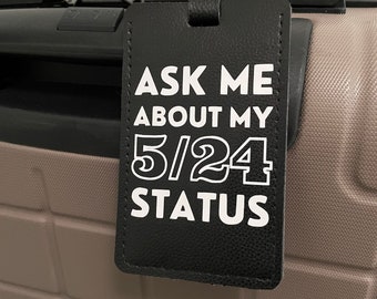 Ask Me My 5/24 Status luggage tag