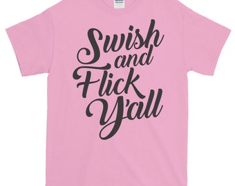 Swish and Flick Y'all Tee (Dark Text)