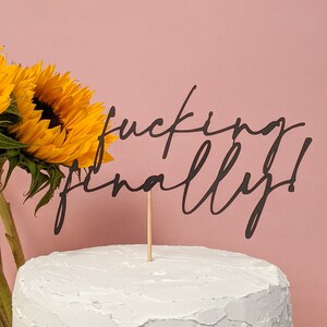 Fucking Finally Wedding Cake Topper | Custom Wedding Cake Topper | 2022 Postponed Wedding | Elegant and Funny Wedding Cake Topper