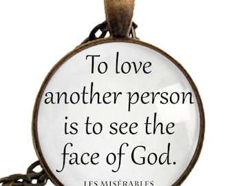 Les Miserables - Victor Hugo - Book Necklace - Inspirational Quotes - To love another person is to see the face of God - Book Worm Gift