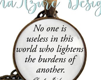No One is Useless... | Charles Dickens Quote Necklace | Oliver Twist Literature Gift | Teacher Appreciation | Volunteer Thank You Jewelry