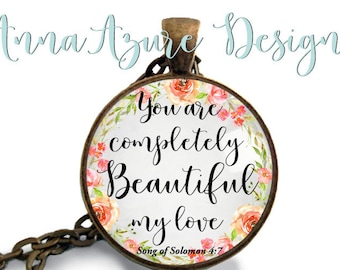 Christian Jewelry- Scripture Necklace- You are completely beautiful my love- Song of Solomon 4:7- Song of Songs Necklace- Biblical Marriage