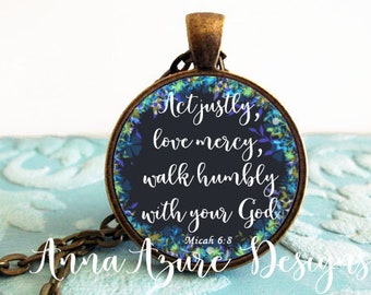 Christian Jewelry Necklace- Act justly love mercy walk humbly with your God- Micah 6:8 Scripture- Bible Necklace or Keychain Options